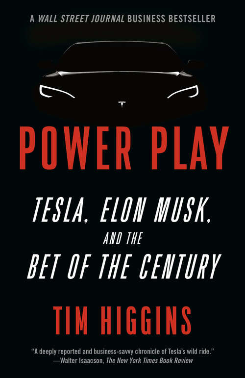 Book cover of Power Play: Tesla, Elon Musk, and the Bet of the Century