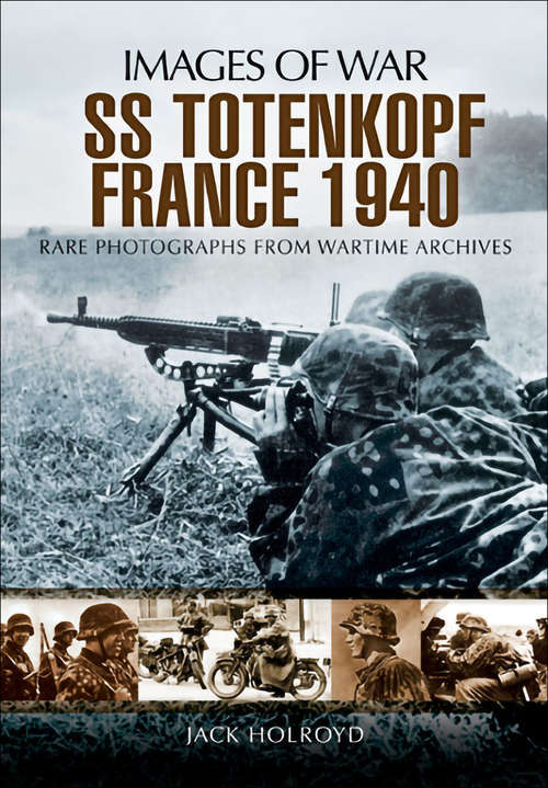 Book cover of SS Totenkopf France, 1940 (Images of War)