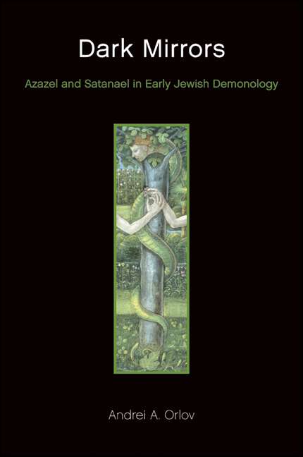 Book cover of Dark Mirrors: Azazel and Satanael in Early Jewish Demonology