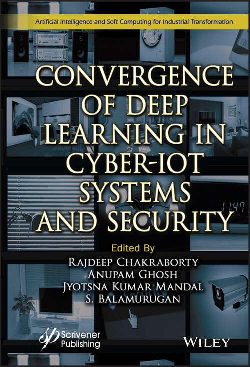 Book cover of Convergence of Deep Learning in Cyber-IoT Systems and Security (Artificial Intelligence and Soft Computing for Industrial Transformation)