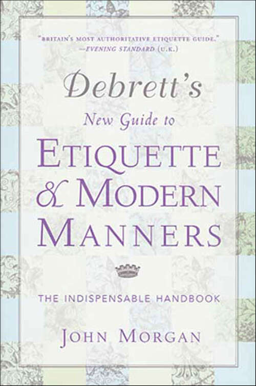 Book cover of Debrett's New Guide to Etiquette & Modern Manners: The Indispensable Handbook