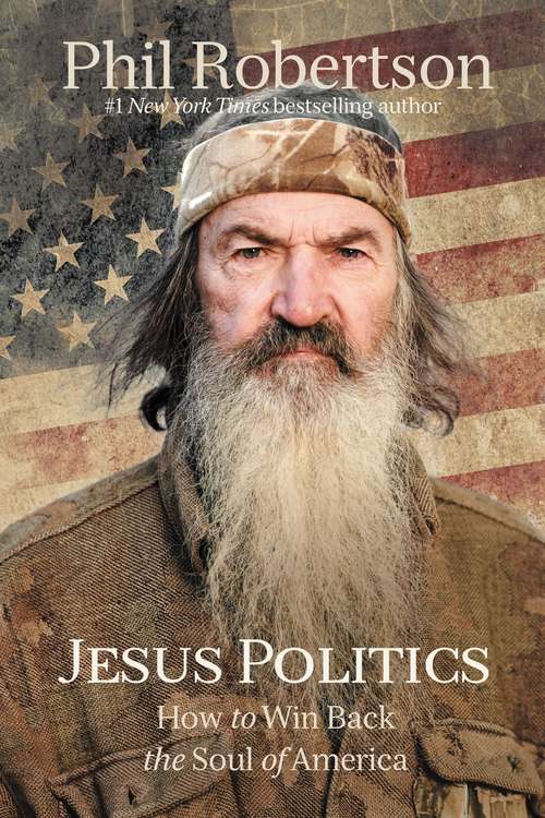 Book cover of Jesus Politics: How to Win Back the Soul of America
