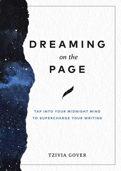 Book cover of Dreaming on the Page: Tap Into Your Midnight Mind to Supercharge Your Writing