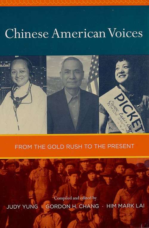 Book cover of Chinese American Voices: From the Gold Rush to the Present