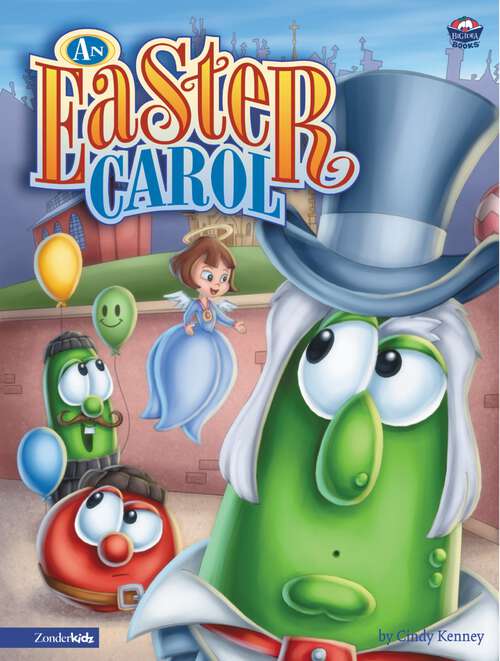 Book cover of An Easter Carol / VeggieTales (Big Idea Books / VeggieTales)