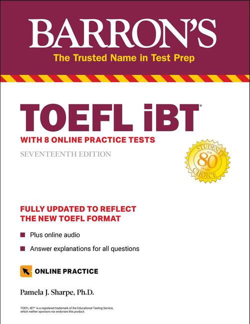 Book cover of TOEFL iBT: with 8 Online Practice Tests (Seventeenth Edition) (Barron's Test Prep)