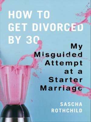 Book cover of How to Get Divorced by 30