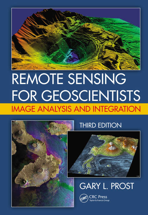 Book cover of Remote Sensing for Geoscientists: Image Analysis and Integration, Third Edition