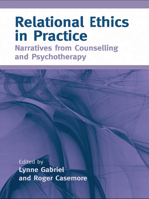 Book cover of Relational Ethics in Practice: Narratives from Counselling and Psychotherapy