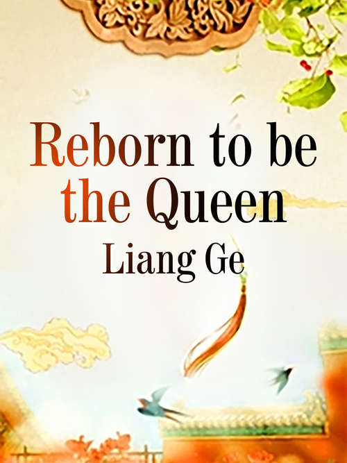 Book cover of Reborn to be the Queen (Volume 1 #1)