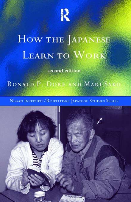 Book cover of How the Japanese Learn to Work (2) (Nissan Institute/Routledge Japanese Studies)