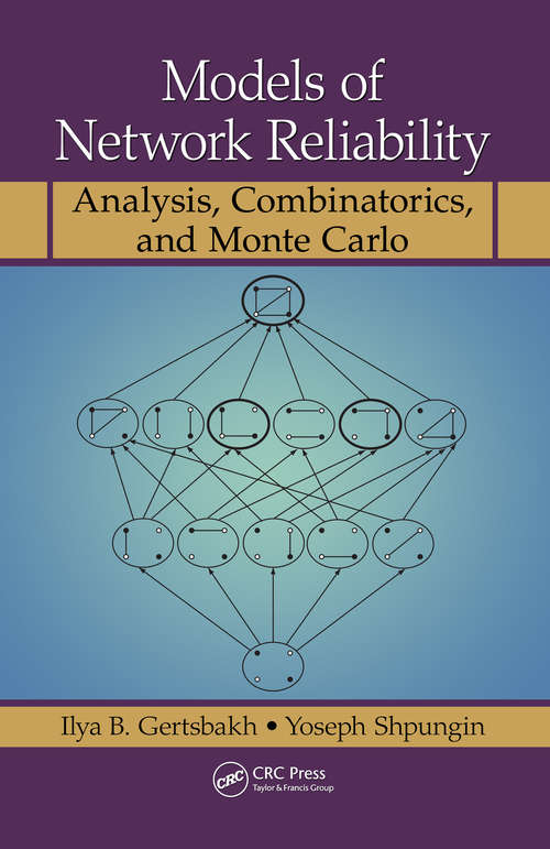 Book cover of Models of Network Reliability: Analysis, Combinatorics, and Monte Carlo (1)