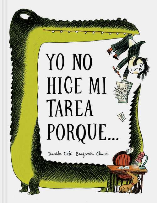 Book cover of Yo No Hice Mi Tarea Porque . . . (I Didn't Do My Homework Because . . . Spanish Language Edition)