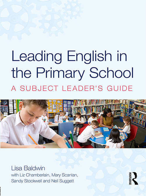 Book cover of Leading English in the Primary School: A Subject Leader's Guide