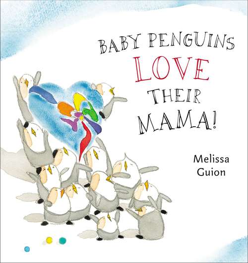 Book cover of Baby Penguins Love their Mama