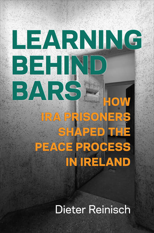 Book cover of Learning behind Bars: How IRA Prisoners Shaped the Peace Process in Ireland