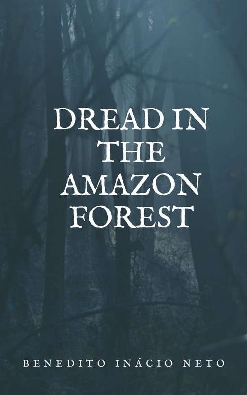 Book cover of Dread in the Amazon Forest