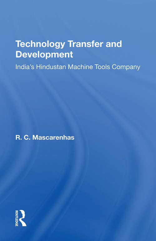 Book cover of Technology Transfer And Development: India's Hindustan Machine Tools Company