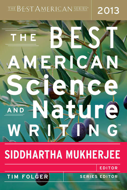 Book cover of The Best American Science and Nature Writing 2013 (The Best American Series)