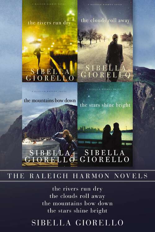 Book cover of The Raleigh Harmon Novels: The Rivers Run Dry, The Clouds Roll Away, The Mountains Bow Down, The Stars Shine Bright (A Raleigh Harmon Novel #1)