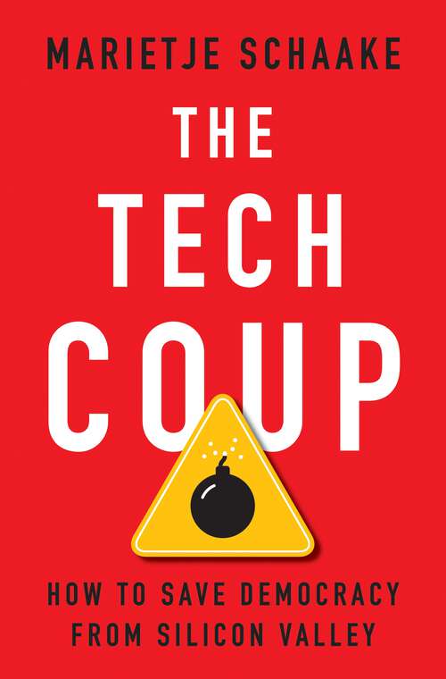 Book cover of The Tech Coup: How to Save Democracy from Silicon Valley