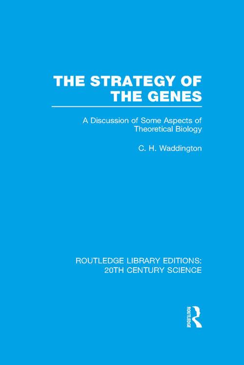 Book cover of The Strategy of the Genes (Routledge Library Editions: 20th Century Science)