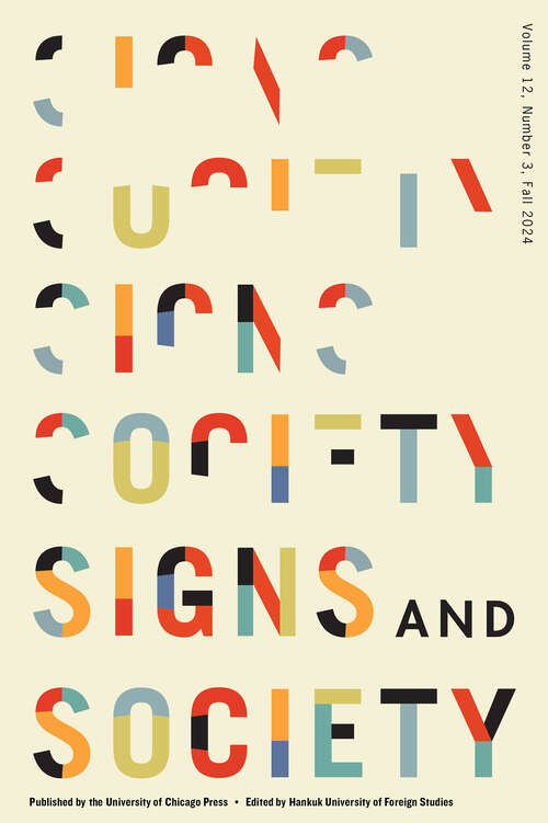 Book cover of Signs and Society, volume 12 number 3 (Fall 2024)