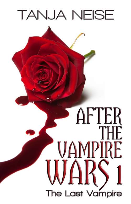 Book cover of The Last Vampire – After The Vampire Wars