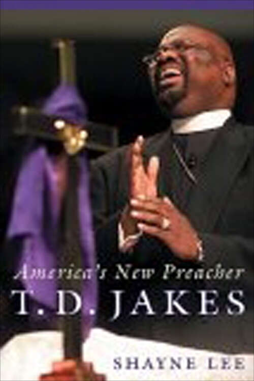Book cover of T.D. Jakes: America's New Preacher