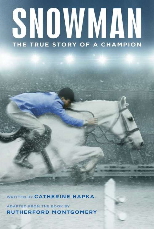 Book cover of Snowman: The True Story of a Champion