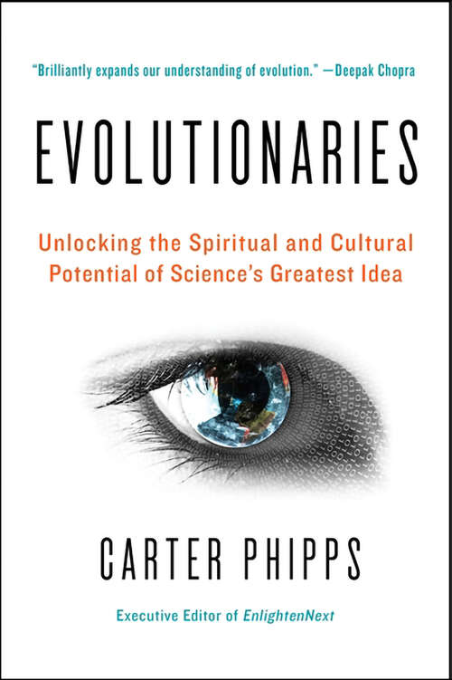 Book cover of Evolutionaries: Unlocking the Spiritual and Cultural Potential of Science's Greatest Idea