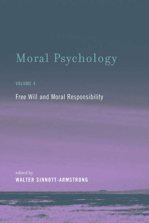 Book cover of Moral Psychology: Free Will and Moral Responsibility (Bradford Books: Vol. 4)