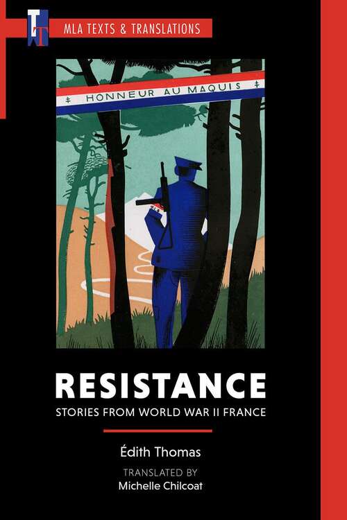 Book cover of Resistance: Stories from World War II France (Texts and Translations #34)
