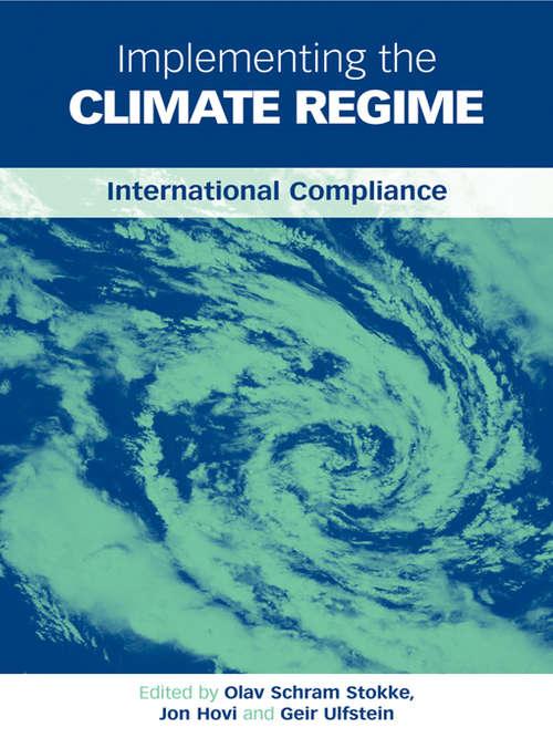 Book cover of Implementing the Climate Regime: International Compliance