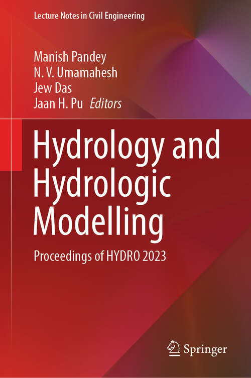 Book cover of Hydrology and Hydrologic Modelling: Proceedings of HYDRO 2023 (Lecture Notes in Civil Engineering #410)