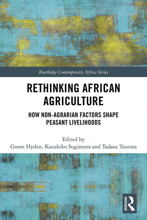 Book cover of Rethinking African Agriculture: How Non-Agrarian Factors Shape Peasant Livelihoods (Routledge Contemporary Africa)