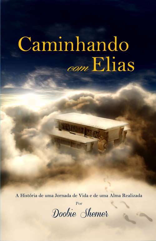 Book cover of Caminhando com Elias - A História de uma Jornada de Vida e de uma Alma Realizada