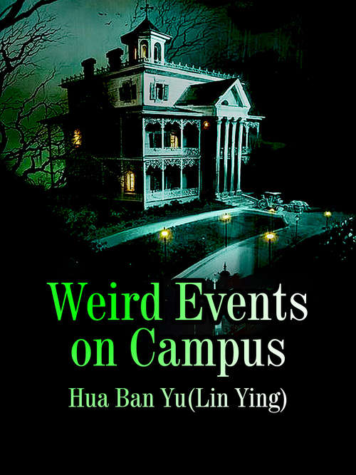 Book cover of Weird Events on Campus: Volume 1 (Volume 1 #1)