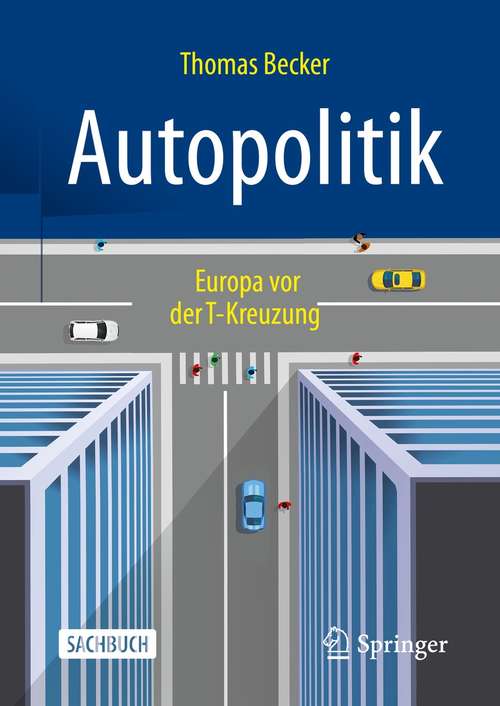 Book cover of Autopolitik: Europa vor der T-Kreuzung (1. Aufl. 2021)