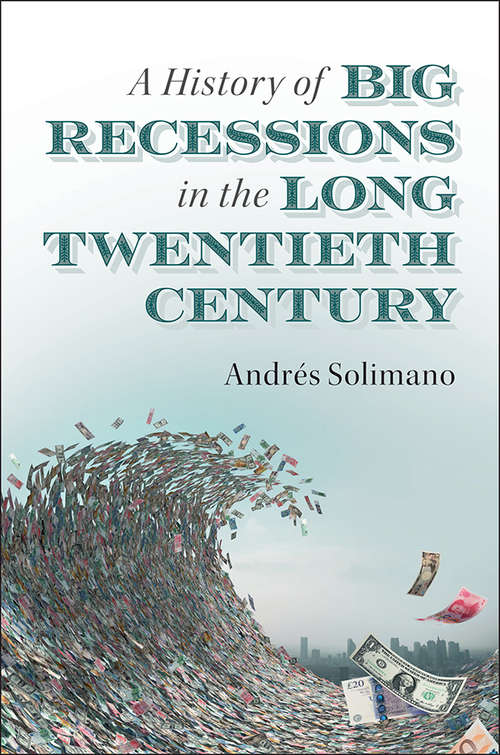 Book cover of A History of Big Recessions in the Long Twentieth Century