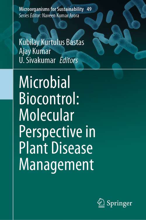 Book cover of Microbial Biocontrol: Molecular Perspective in Plant Disease Management (1st ed. 2023) (Microorganisms for Sustainability #49)