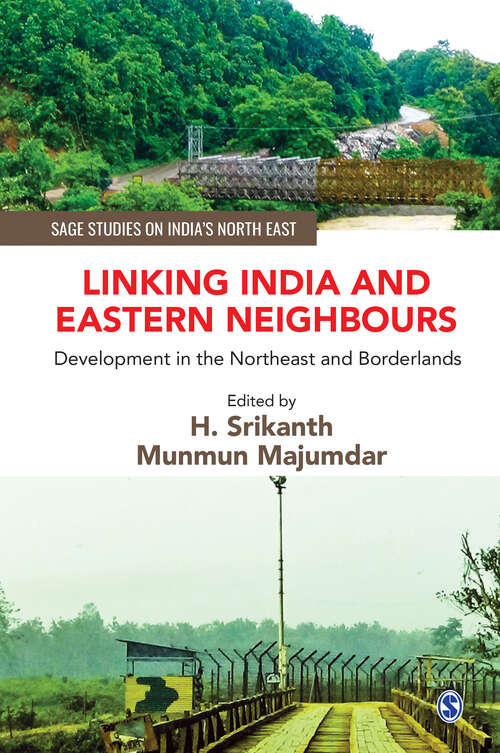 Book cover of Linking India and Eastern Neighbours: Development in the Northeast and Borderlands (SAGE Studies on India′s North East)