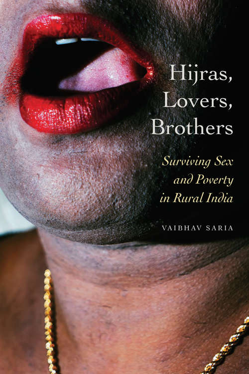 Book cover of Hijras, Lovers, Brothers: Surviving Sex and Poverty in Rural India (1) (Thinking from Elsewhere)