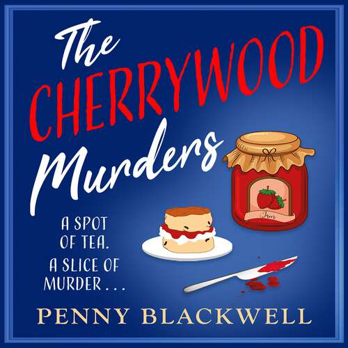 Book cover of The Cherrywood Murders: An unputdownable cozy murder mystery packed with heart and humour! (The Cherrywood Murders)