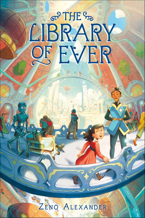 Book cover of The Library of Ever (The\library Of Ever Ser. #1)