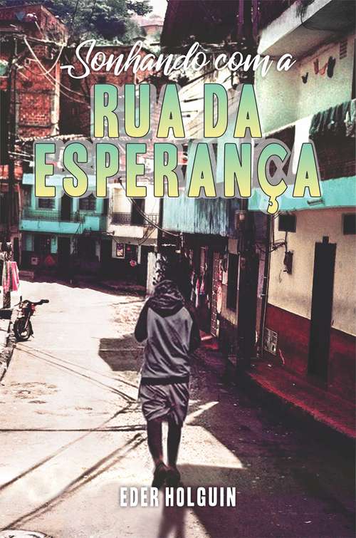 Book cover of Sonhando com a Rua da Esperança.