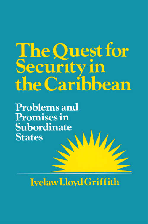 Book cover of The Quest for Security in the Caribbean: Problems and Promises in Subordinate States