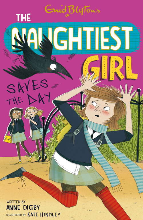Book cover of Naughtiest Girl 7: Naughtiest Girl Saves The Day (Enid Blyton's The Naughtiest Girl Ser.: Bk. 7)
