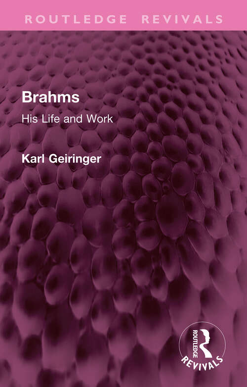 Book cover of Brahms: His Life and Work (Routledge Revivals)