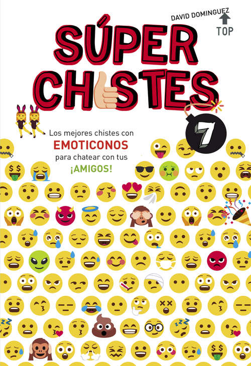 Book cover of Los mejores chistes con EMOTICONOS para chatear con tus ¡AMIGOS! (Súper Chistes #7)